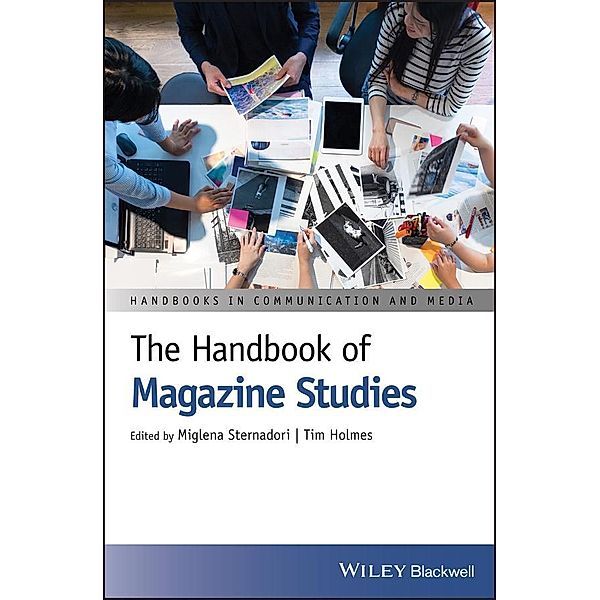 The Handbook of Magazine Studies / Handbooks in Communication and Media