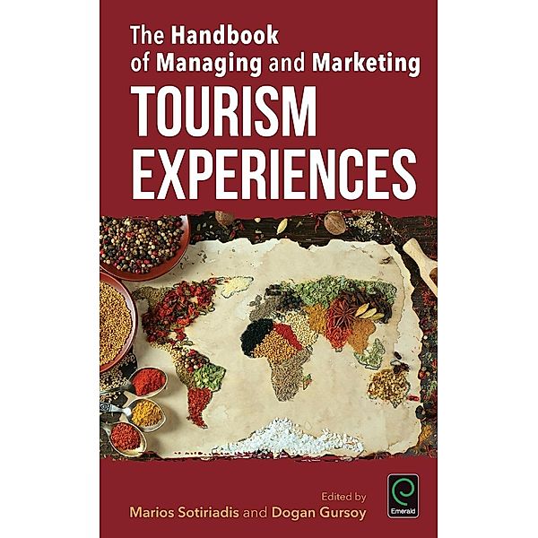 The Handbook of Managing and Marketing Tourism Experiences, Dogan Gursoy, Marios Sotiriadis
