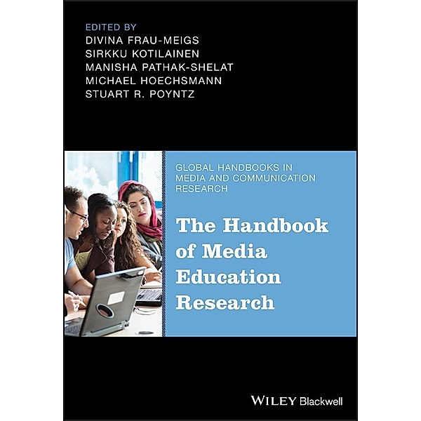 The Handbook of Media Education Research / Global Media and Communication Handbook Series (IAMCR) Bd.1