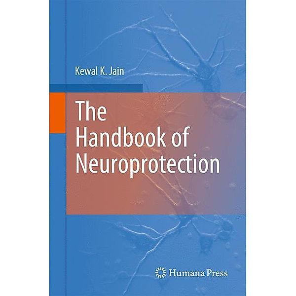 The Handbook of Neuroprotection, Kewal K. Jain