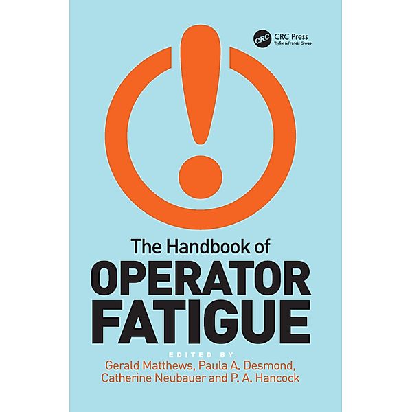 The Handbook of Operator Fatigue, Gerald Matthews, P. A. Hancock
