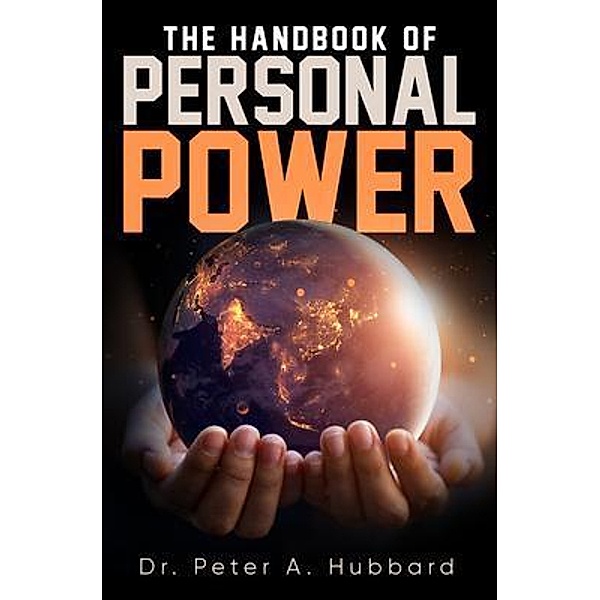 The Handbook of Personal Power, Peter Hubbard