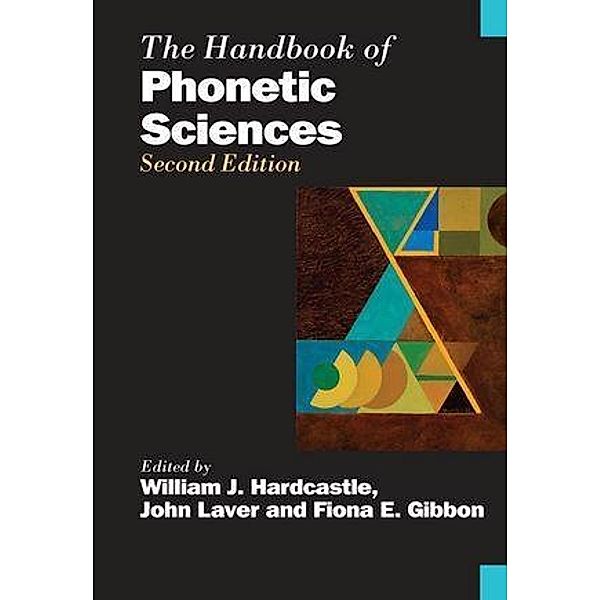 The Handbook of Phonetic Sciences / Blackwell Handbooks in Linguistics