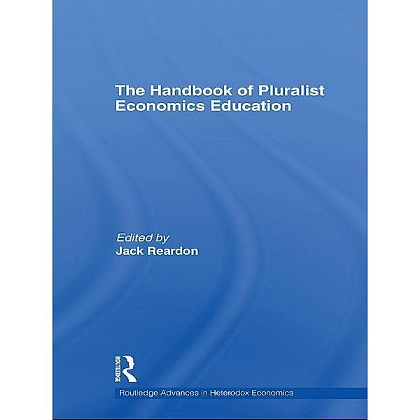 The Handbook of Pluralist Economics Education