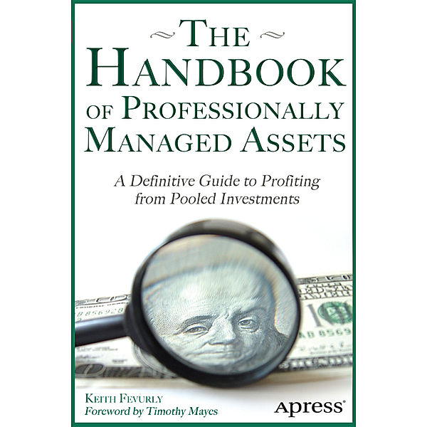 The Handbook of Professionally Managed Assets, Keith Fevurly