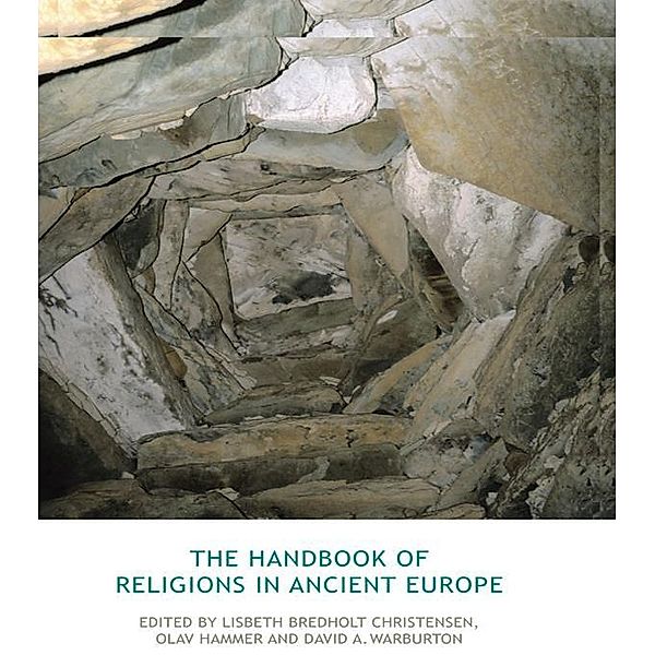 The Handbook of Religions in Ancient Europe, Lisbeth Bredholt Christensen, Olav Hammer, David Warburton