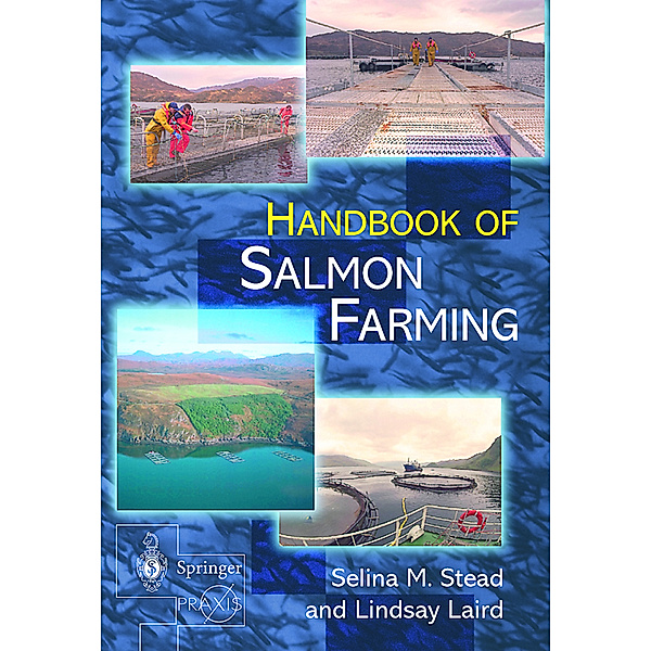 The Handbook of Salmon Farming, Selina M. Stead, Lindsay Laird