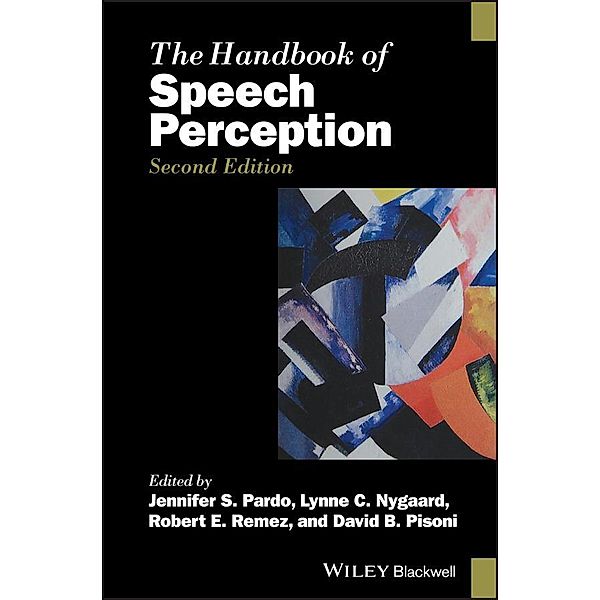 The Handbook of Speech Perception / Blackwell Handbooks in Linguistics