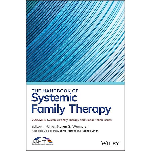 The Handbook of Systemic Family Therapy, Volume 4, Systemic Family Therapy and Global Health Issues