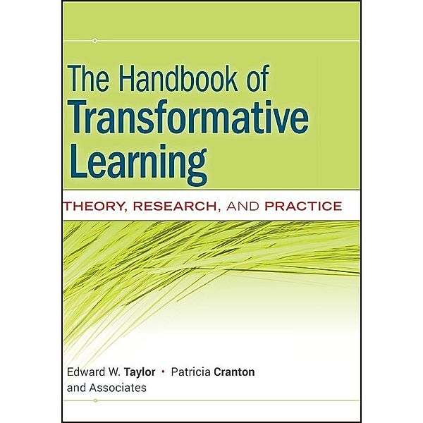 The Handbook of Transformative Learning, Edward W. Taylor, Patricia Cranton