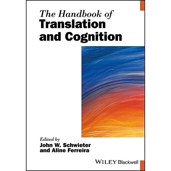 The Handbook of Translation and Cognition / Blackwell Handbooks in Linguistics