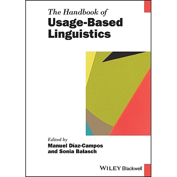 The Handbook of Usage-Based Linguistics / Blackwell Handbooks in Linguistics