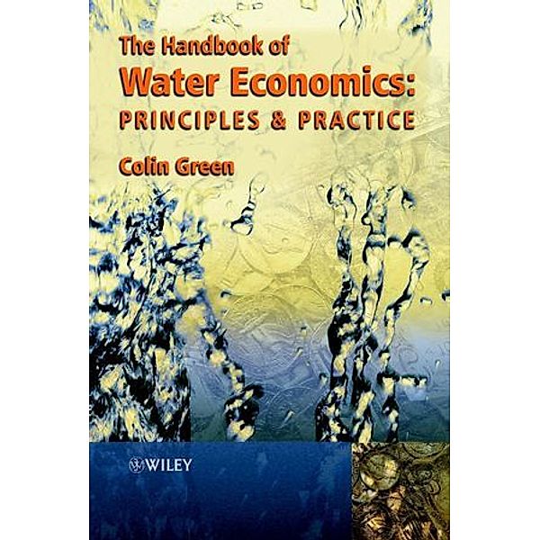 The Handbook of Water Economics, Colin H. Green