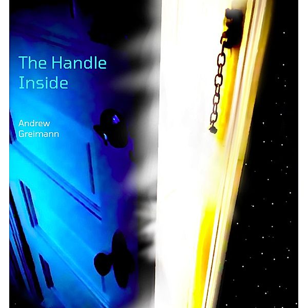 The Handle Inside, Andrew Greimann