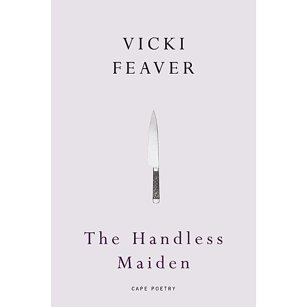 The Handless Maiden, Vicki Feaver