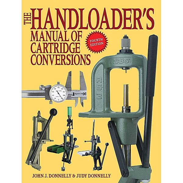 The Handloader's Manual of Cartridge Conversions, John J. Donnelly, Judy Donnelly