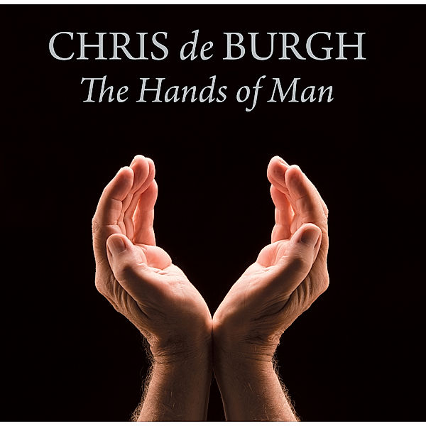 The Hands Of Man, Chris de Burgh