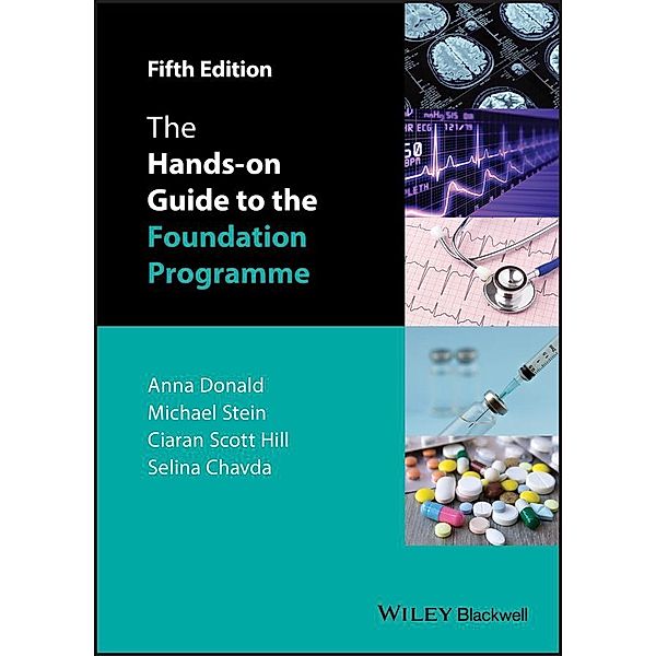 The Hands-on Guide to the Foundation Programme, Anna Donald, Mike Stein, Ciaran Scott Hill, Selina Chavda