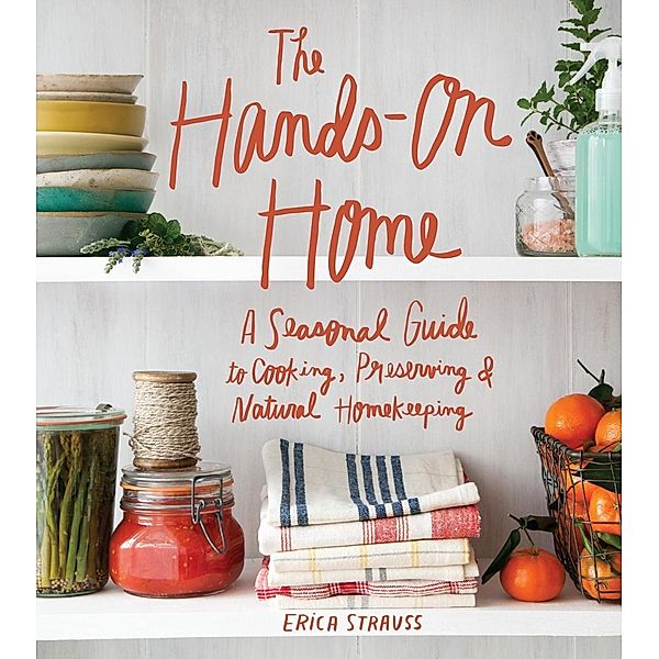 The Hands-On Home, Erica Strauss