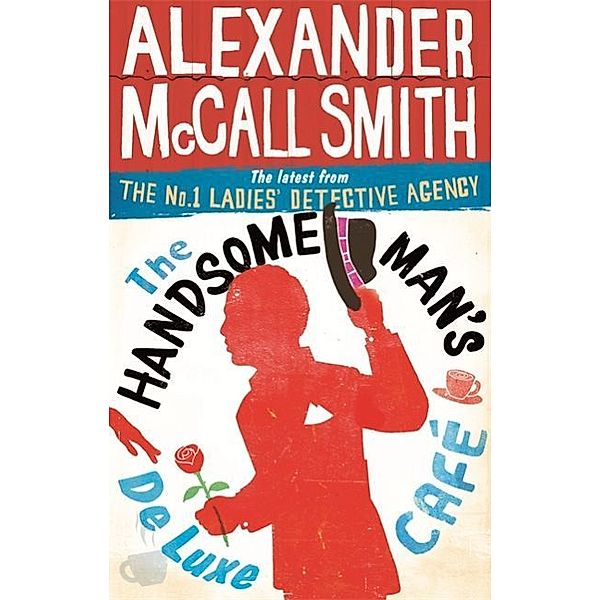 The Handsome Mans De Luxe Café, Alexander McCall Smith