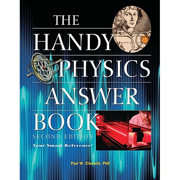 The Handy Answer Book Series: The Handy Physics Answer Book, Paul W Zitzewitz