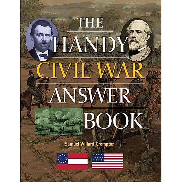 The Handy Civil War Answer Book / The Handy Answer Book Series, Samuel Willard Crompton