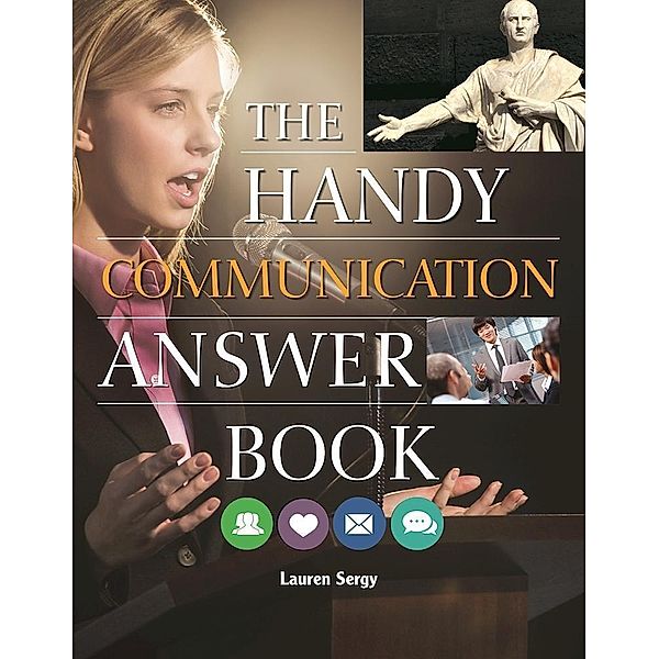 The Handy Communication Answer Book / The Handy Answer Book Series, Lauren Sergy