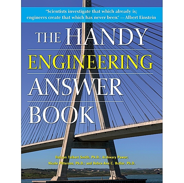The Handy Engineering Answer Book / The Handy Answer Book Series, Delean Tolbert Smith, Aishwary Pawar, Nicole P. Pitterson, Debra-Ann C. Butler