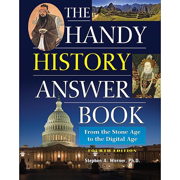 The Handy History Answer Book / The Handy Answer Book Series, Stephen A. Werner
