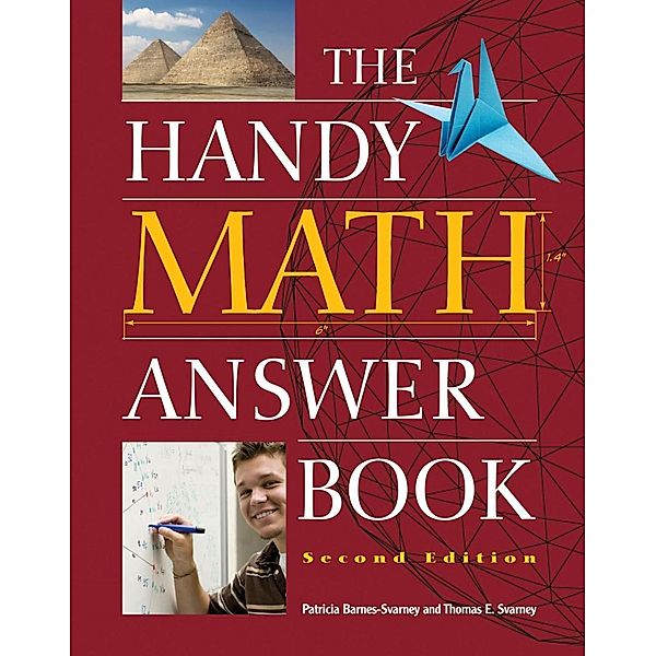 The Handy Math Answer Book / The Handy Answer Book Series, Patricia Barnes-Svarney, Thomas E Svarney