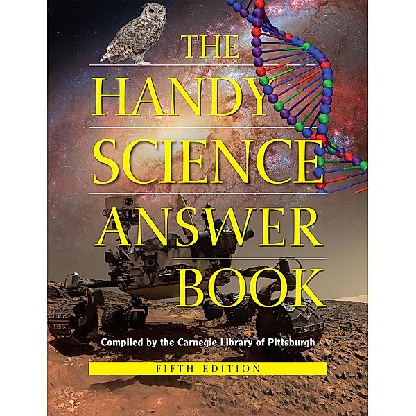 The Handy Science Answer Book / The Handy Answer Book Series