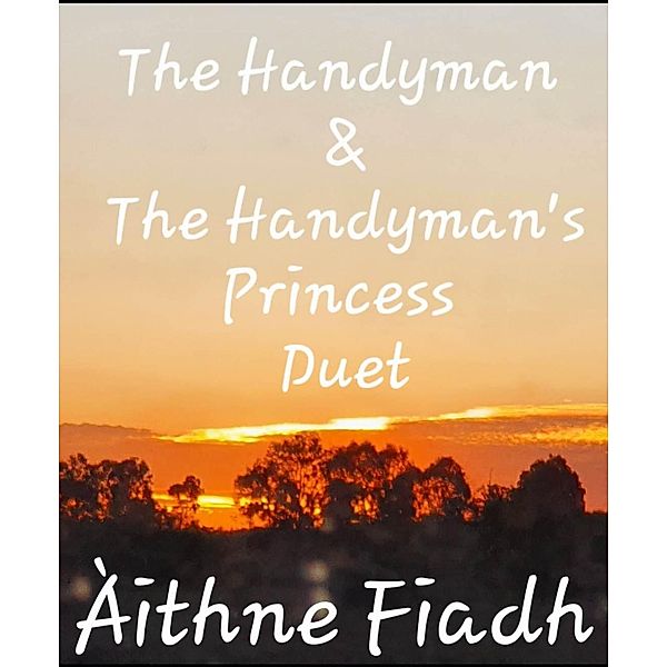 The Handyman Duet (The Handyman series) / The Handyman series, Àithne Fiadh