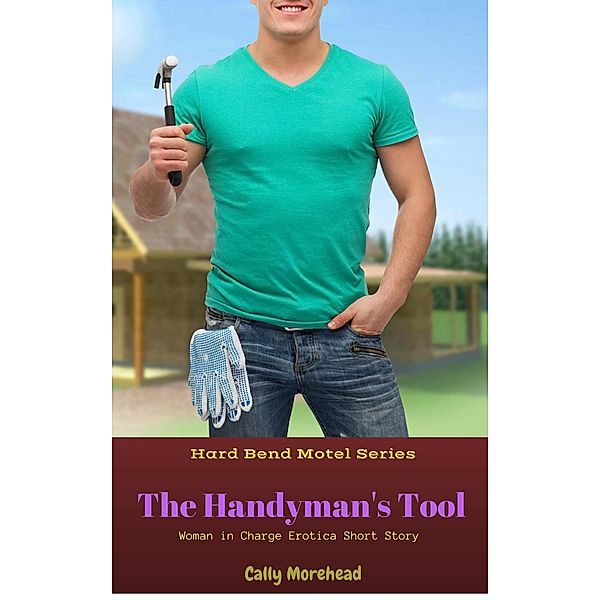 The Handyman's Tool, Cally Morehead