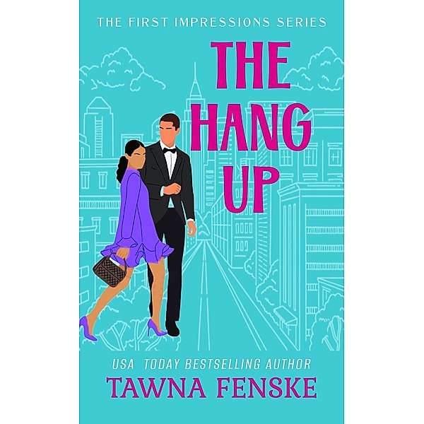The Hang Up (First Impressions, #2) / First Impressions, Tawna Fenske