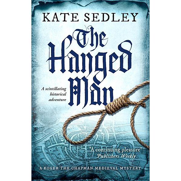 The Hanged Man / Roger the Chapman Mysteries Bd.3, Kate Sedley