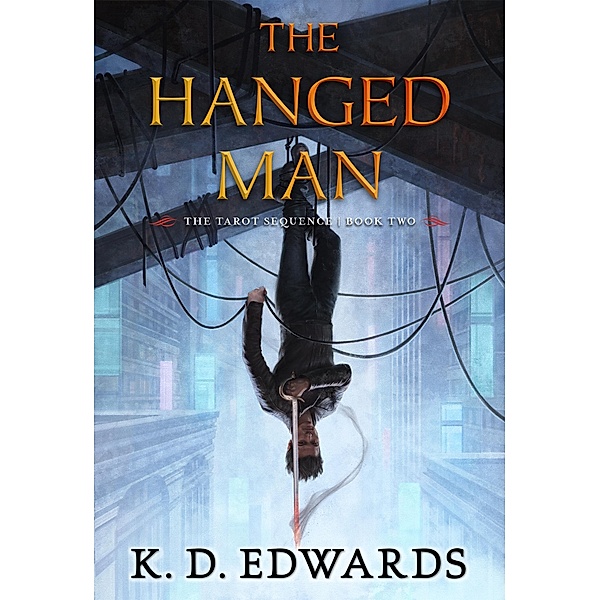 The Hanged Man / The Tarot Sequence Bd.2, K. D. Edwards
