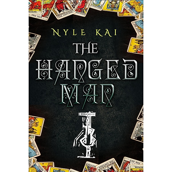 The Hanged Man: The Urban Tarot Collection Book 1, Nyle Kai