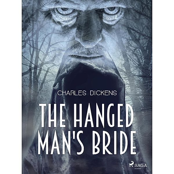 The Hanged Man's Bride / World Classics, Charles Dickens