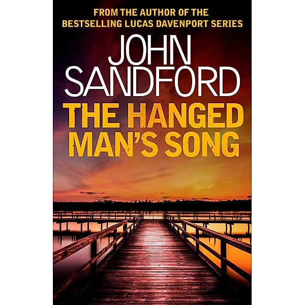 The Hanged Man's Song, John Sandford