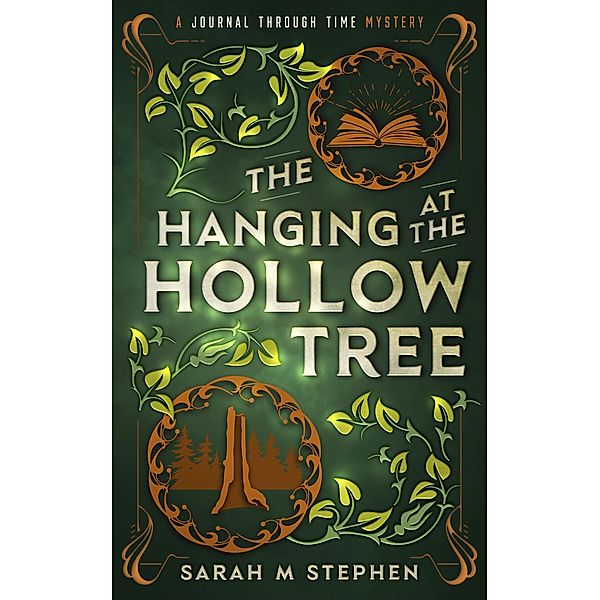 The Hanging at the Hollow Tree (Journal Through Time Mysteries) / Journal Through Time Mysteries, Sarah M Stephen
