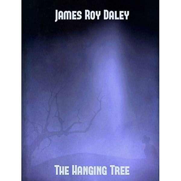 The Hanging Tree, James Roy Daley