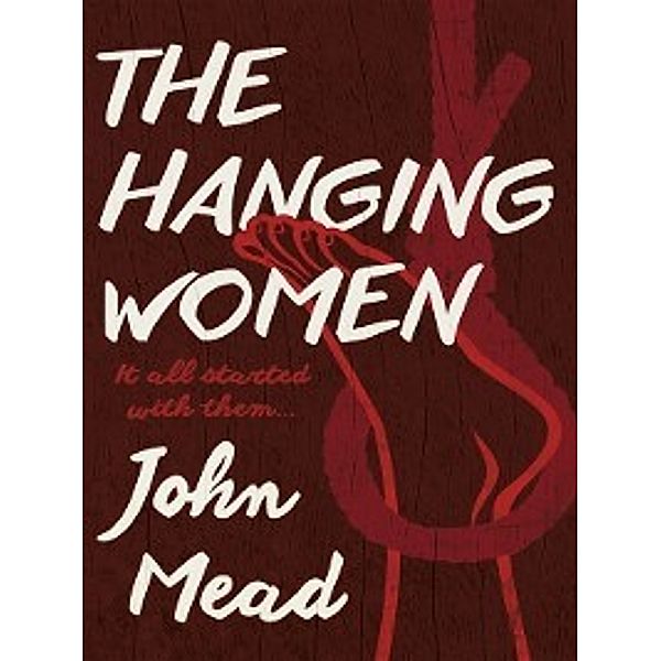 The Hanging Women, John Mead