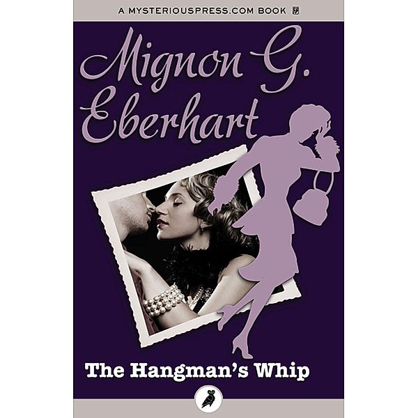 The Hangman's Whip, Mignon G. Eberhart