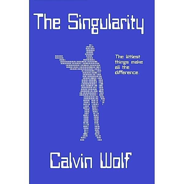 The Hank Hummel Series: The Singularity (The Hank Hummel Series), Calvin Wolf