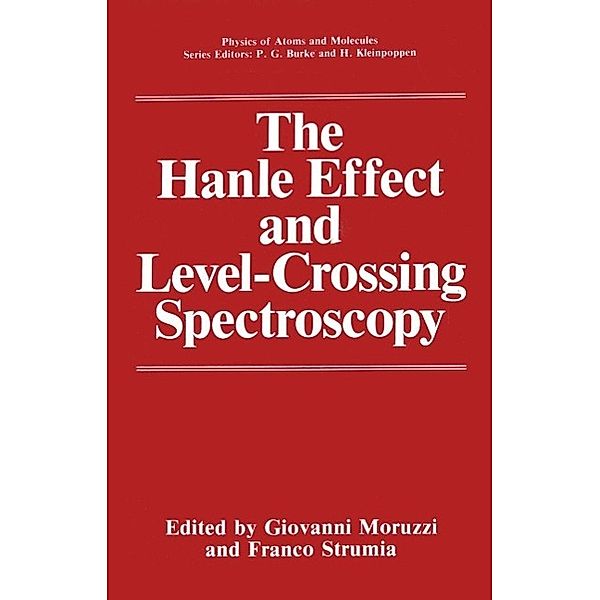 The Hanle Effect and Level-Crossing Spectroscopy / Physics of Atoms and Molecules