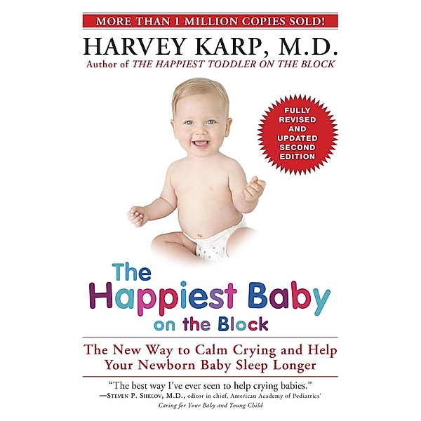 The Happiest Baby on the Block; Fully Revised and Updated Second Edition, Harvey Karp