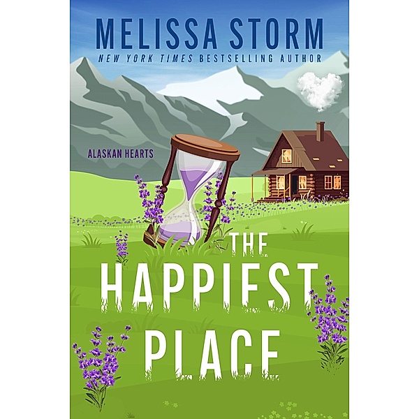 The Happiest Place (Alaskan Hearts, #6) / Alaskan Hearts, Melissa Storm