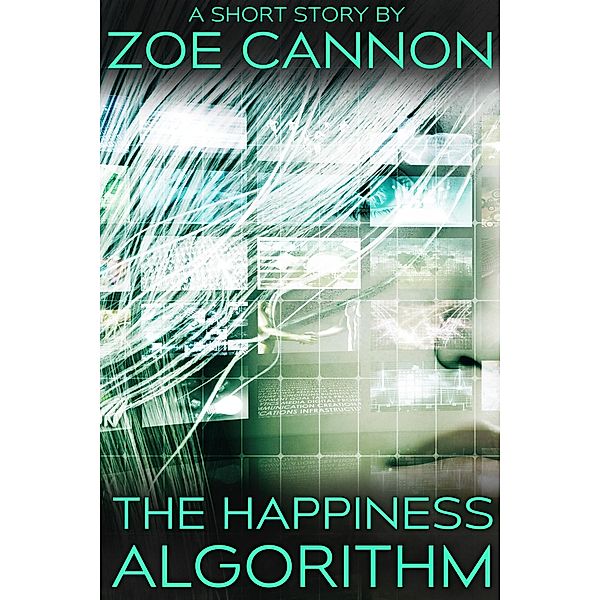 The Happiness Algorithm, Zoe Cannon