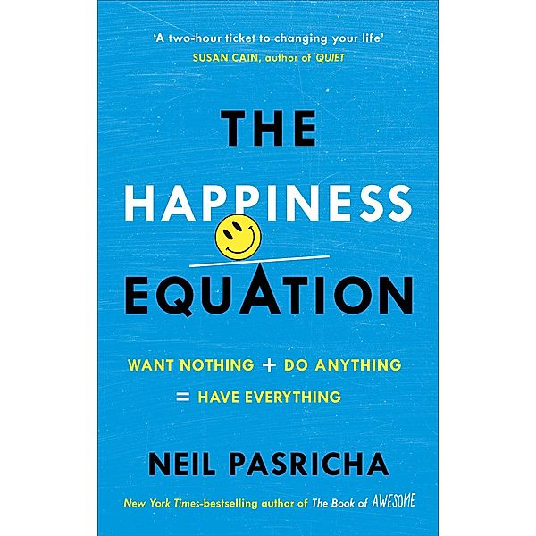 The Happiness Equation, Neil Pasricha