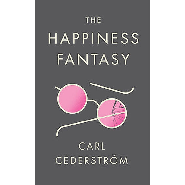 The Happiness Fantasy, Carl Cederström